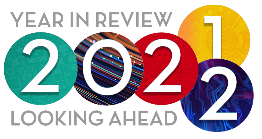 2021 Year in Review - Looking Ahead to 2022